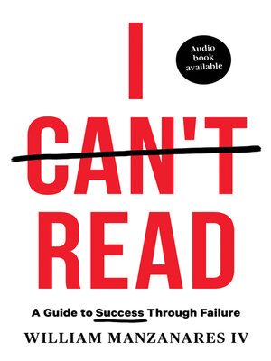 cover image of I Can't Read: a Guide to Success Through Failure